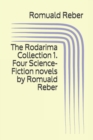 The Rodarima Collection 1. Four Science-Fiction novels by Romuald Reber - Book