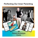 Living in Harmony with the Real World Volume 4 : Perfecting our Inner Parenting: 48 Card Set - Book