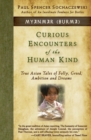 Curious Encounters of the Human Kind - Myanmar (Burma) : True Asian Tales of Folly, Greed, Ambition and Dreams - Book
