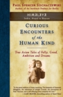 Curious Encounters of the Human Kind - Himalaya : True Asian Tales of Folly, Greed, Ambition and Dreams - Book