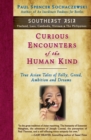 Curious Encounters of the Human Kind - Southeast Asia : True Asian Tales of Folly, Greed, Ambition and Dreams - Book