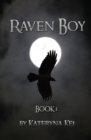 Raven Boy : Book 1 of the Raven Boy Saga - Book