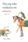 The Pig Who Wished to Be a Horse ...and Other Tales - Book