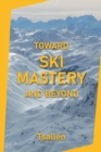 Toward Ski Mastery and Beyond - Book