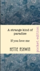 A strange kind of paradise : If you love me - Book