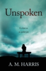 Unspoken : Ce dont on ne parlait pas - Book