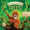 What the World Needs Now: Trees! - Book