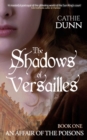 The Shadows of Versailles : A gripping mystery of innocence lost, a search for the truth, and revenge - Book
