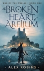 The Broken Heart of Arelium - Book