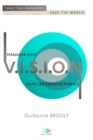 Manager avec VISION dans les services publics : Save the manager, save the world - Book