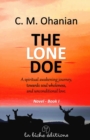 The lone doe : A spiritual awakening journey, towards soul wholeness, and unconditional love. - Book