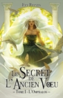 Le Secret de L'Ancien Voeu : Tome I - L'Omphalos - Book