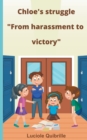 Chloe's struggle "From harassment to victory" - Book