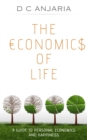The Economics of Life : A Guide to Personal Economics and Happiness - eBook