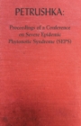 Petrushka : Proceedings of a Conference on Severe Epidemic Phytonotic Syndrome (Seps) - Book