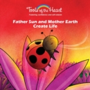 Father Sun and Mother Earth Create Life : Breathing/Finding your own rhythm - Book