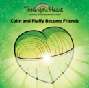 Colin and Fluffy Become Friends : Knowing yourself/Loving and appreciating - Book