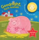 Goodnight, Farm Animals : A Nightlight Book - Book