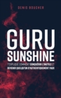 Guru Sunshine t'explique comment conquerir l'inutile et devenir quelqu'un d'authentiquement faux - Book