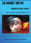 The Magnet Motor : Making Free Energy Yourself Edition 2019 - Book
