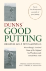 Dunns' Good Putting : Original Golf Fundamentals - Book