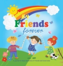 My Friends Forever : Colorful design Friendbook Friendship Journal For Kids to fill in Up to 33 Friends Gift Idea - Book