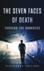 The Seven Faces of Death : Through the Darkness - eBook