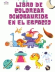 LIBRO DE COLOREAR DINOSAURIOS EN EL ESPA - Book