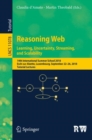 Reasoning Web. Learning, Uncertainty, Streaming, and Scalability : 14th International Summer School 2018, Esch-sur-Alzette, Luxembourg, September 22–26, 2018, Tutorial Lectures - Book