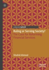 Ruling or Serving Society? : The Case for Reforming Financial Services - Book