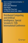 Distributed Computing and Artificial Intelligence, Special Sessions II, 15th International Conference - Book