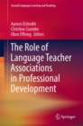 The Role of Language Teacher Associations in Professional Development - Book