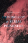 Criminology of Serial Poisoners - Book