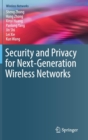 Security and Privacy for Next-Generation Wireless Networks - Book
