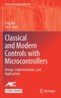 Classical and Modern Controls with Microcontrollers : Design, Implementation and Applications - Book