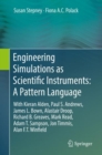 Engineering Simulations as Scientific Instruments: A Pattern Language : With Kieran Alden, Paul S. Andrews, James L. Bown, Alastair Droop, Richard B. Greaves, Mark Read, Adam T. Sampson, Jon Timmis, A - eBook