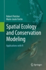 Spatial Ecology and Conservation Modeling : Applications with R - Book