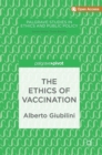 The Ethics of Vaccination - Book