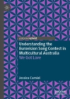 Understanding the Eurovision Song Contest in Multicultural Australia : We Got Love - Book