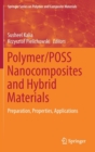 Polymer/POSS Nanocomposites and Hybrid Materials : Preparation, Properties, Applications - Book