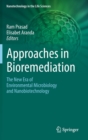 Approaches in Bioremediation : The New Era of Environmental Microbiology and Nanobiotechnology - Book