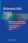Abdominal Wall Surgery : How Reimbursement Systems Can Change Surgical Evolution - Book