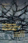Collingwood on Philosophical Methodology - Book