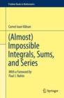 (Almost) Impossible Integrals, Sums, and Series - Book