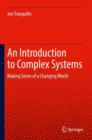 An Introduction to Complex Systems : Making Sense of a Changing World? - Book