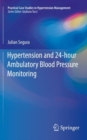 Hypertension and 24-hour Ambulatory Blood Pressure Monitoring - Book