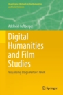 Digital Humanities and Film Studies : Visualising Dziga Vertov's Work - Book