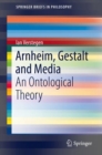 Arnheim, Gestalt and Media : An Ontological Theory - Book