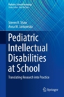 Pediatric Intellectual Disabilities at School : Translating Research into Practice - Book