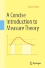 A Concise Introduction to Measure Theory - Book